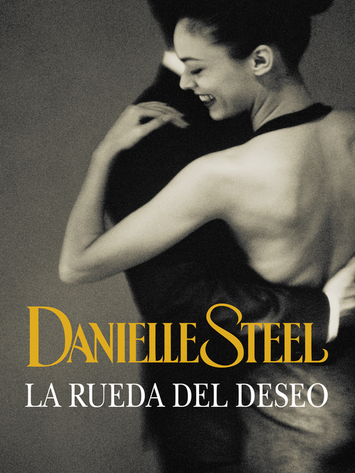 Title details for La rueda del deseo by Danielle Steel - Available